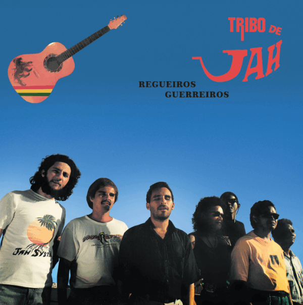 Tribo De Jah - Regueiros Guerreiros