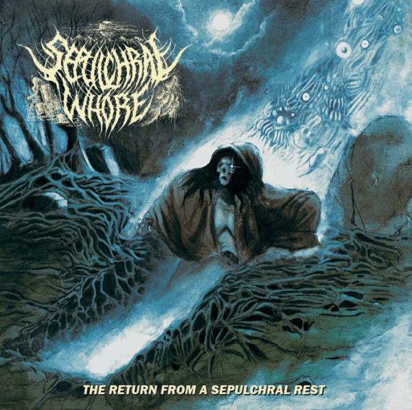 Sepulchral Whore - The Return From a Sepulchral Rest